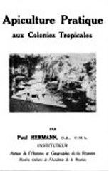 Apiculture pratique aux Colonies tropicales Paul Hermann